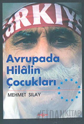 Avrupada Hilalin Çocukları Mehmet Sılay