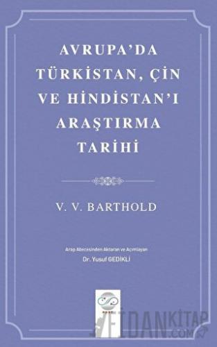 Avrupa'da Türkistan, Çin ve Hindistan'ı Araştırma Tarihi V. V. Barthol