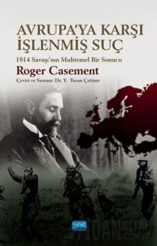 Avrupa'ya Karşı İşlenmiş Suç Roger Casement