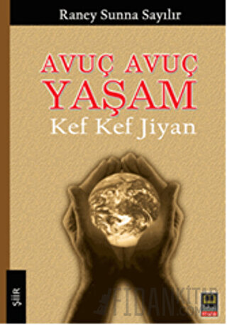 Avuç Avuç Yaşam Kef Kef Jiyan