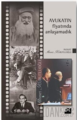 Avukatın Fiyatında Anlaşamadık (Ciltli) Ahmet Kurutluoğlu