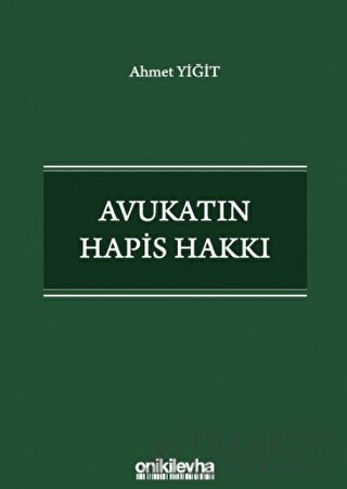 Avukatın Hapis Hakkı Ahmet Yiğit