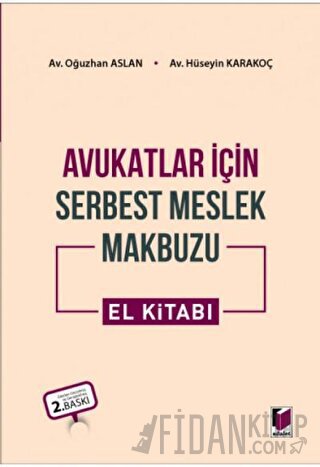 Avukatlar için Serbest Meslek Makbuzu El Kitabı Oğuzhan Aslan