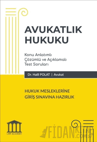 Avukatlık Hukuku - Hukuk Mesleklerine Giriş Sınavına Hazırlık Halil Po