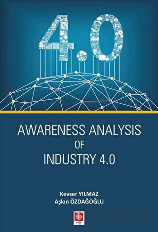 Awareness Analysis Of Industry 4.0 Aşkın Özdağoğlu