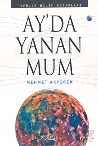 Ay’da Yanan Mum Mehmet Akyürek