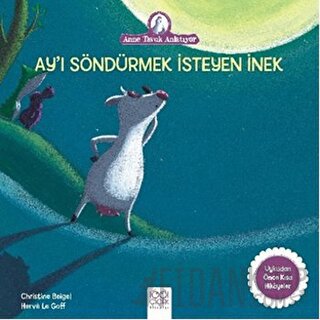 Ay’ı Söndürmek İsteyen İnek Christine Beigel