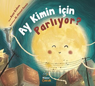 Ay Kimin İçin Parlıyor? Ayşe Erdem