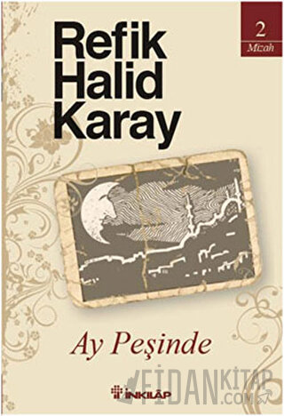 Ay Peşinde Refik Halid Karay