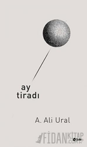 Ay Tiradı A. Ali Ural