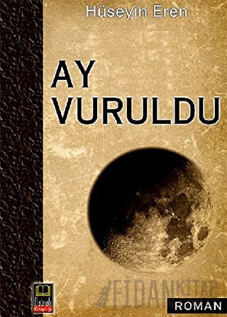 Ay Vuruldu Hüseyin Eren