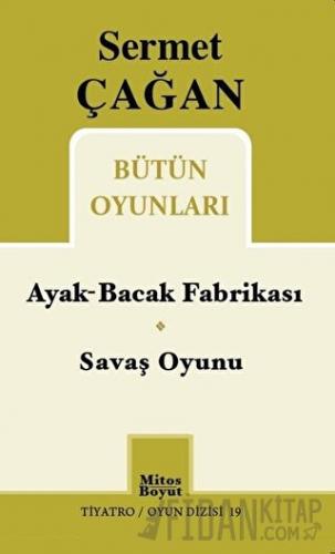 Ayak-Bacak Fabrikası / Savaş Oyunu Sermet Çağan