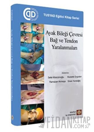 Ayak Bileği Çevresi Bağ ve Tendon Yaralanmaları Mustafa Ürgüden