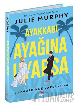 Ayakkabı Ayağına Uyarsa Julie Murphy