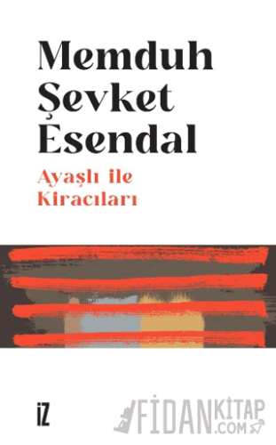 Ayaşlı ile Kiracıları Memduh Şevket Esendal