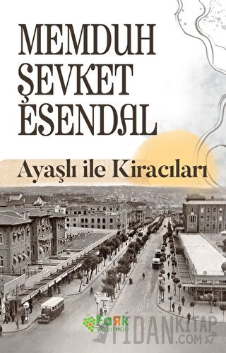 Ayaşlı ile Kiracıları Memduh Şevket Esendal