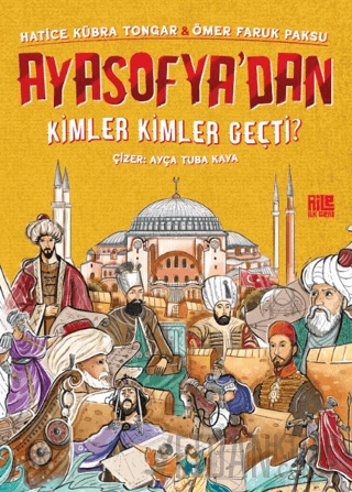 Ayasofya’dan Kimler Kimler Geçti? Hatice Kübra Tongar