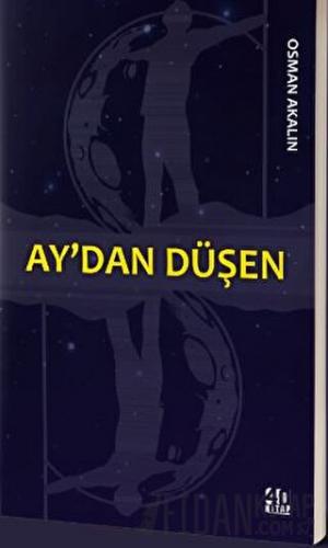 Ay'dan Düşen Osman Akalın