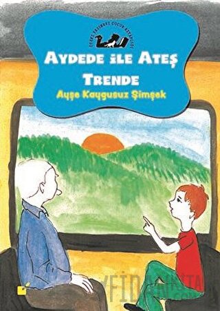 Aydede ile Ateş Trende Ayşe Kaygusuz Şimşek