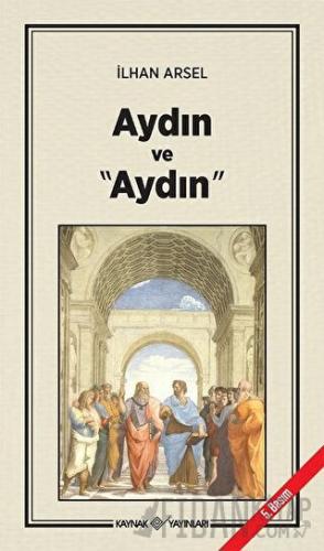 Aydın ve "Aydın" İlhan Arsel