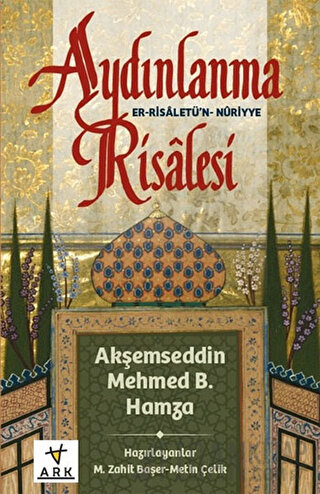 Aydınlanma Risalesi Akşemseddin Mehmet B. Hamza