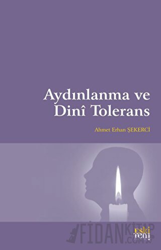 Aydınlanma ve Dini Tolerans Ahmet Erhan Şekerci