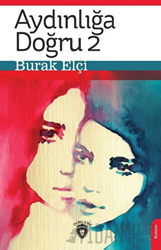 Aydınlığa Doğru 2 Burak Elçi