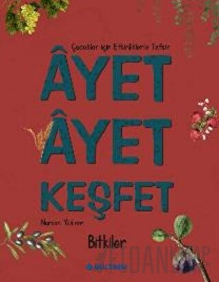 Ayet Ayet Keşfet - Bitkiler Nurcan Yıldırım