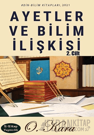 Ayetler ve Bilim İlişkisi 2. Cilt O. Kara