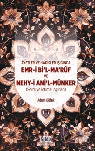 Ayetler Ve Hadisler Işığında Emr-i Bi'l-Maruf Ve Nehy-i Ani'l Münker (