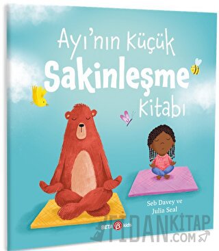 Ayı’nın Küçük Sakinleşme Kitabı Seb Davey