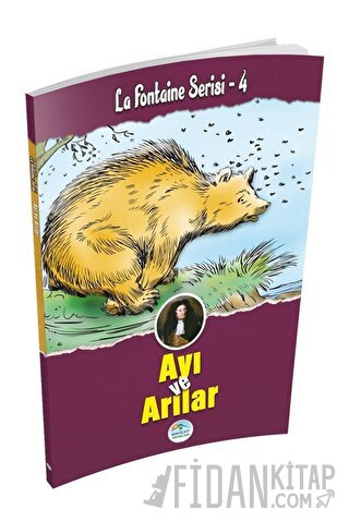 Ayı ve Arılar - La Fontaine Serisi 4 Jean de la Fontaine