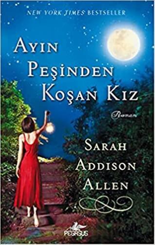 Ayın Peşinden Koşan Kız Sarah Addison Allen