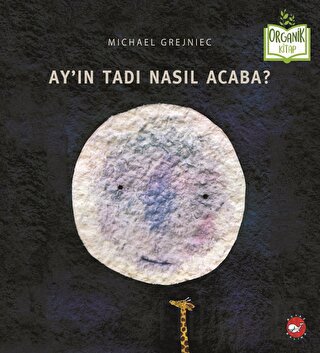 Ay'ın Tadı Nasıl Acaba? (Ciltli) Michael Grejniec