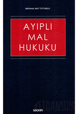 Ayıplı Mal Hukuku (Ciltli) Mehmet Akif Tutumlu