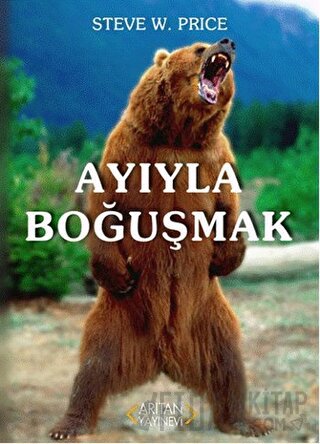 Ayıyla Boğuşmak Steve W. Price