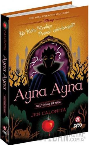 Ayna Ayna - Değiştirilmiş Bir Masal Jen Calonita