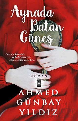 Aynada Batan Güneş Ahmed Günbay Yıldız