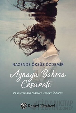 Aynaya Bakma Cesareti Nazende Öksüz Özdemir