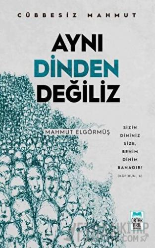 Aynı Dinden Değiliz - Cübbesiz Mahmut Mahmut Elgörmüş