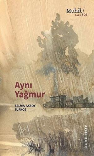 Aynı Yağmur Selma Aksoy Türköz