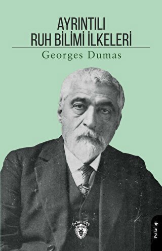 Ayrıntılı Ruh Bilimi İlkeleri Georges Dumas