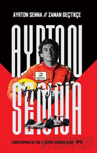 Ayrton Senna: Zaman Geçtikçe Christopher Hilton