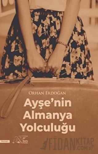 Ayşe’nin Almanya Yolculuğu Orhan Erdoğan