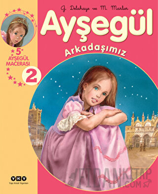 Ayşegül Arkadaşımız 2 (Ciltli) Gilbert Delahaye