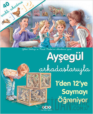 Ayşegül Arkadaşlarıyla 1'den 12'ye Saymayı Öğreniyor Gilbert Delahaye