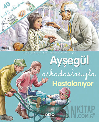 Ayşegül Arkadaşlarıyla Hastalanıyor Gilbert Delahaye