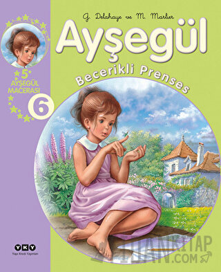 Ayşegül Becerekli Prenses 6 (Ciltli) Gilbert Delahaye