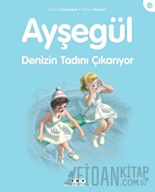 Ayşegül Denizin Tadını Çıkarıyor Gilbert Delahaye