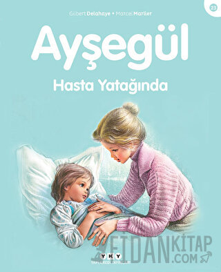 Ayşegül Hasta Yatağında Gilbert Delahaye